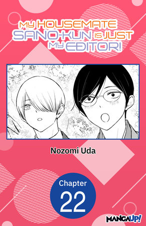 My Housemate Sano-kun Is Just My Editor! #022 by Nozomi Uda