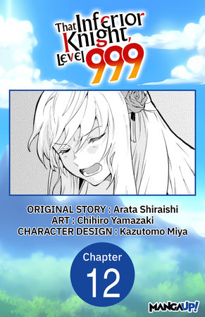 That Inferior Knight, Level 999 #012 by Arata Shiraishi and Chihiro Yamazaki