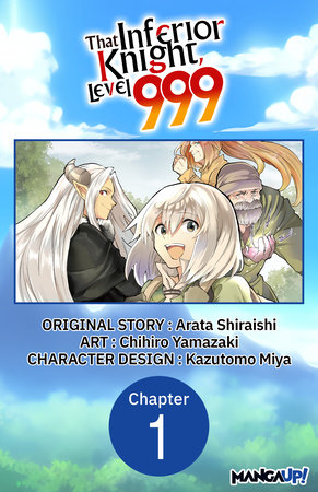 That Inferior Knight, Level 999 #001 by Arata Shiraishi and Chihiro Yamazaki