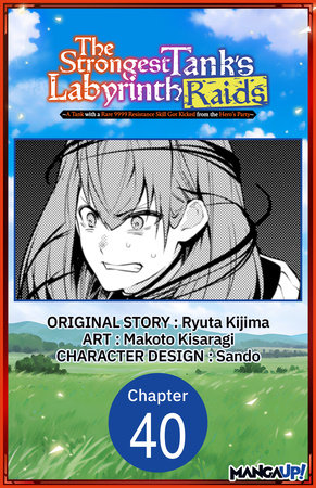 The Strongest Tank's Labyrinth Raids -A Tank with a Rare 9999 Resistance Skill Got Kicked from the Hero's Party- #040 by Ryuta Kijima and Makoto Kisaragi