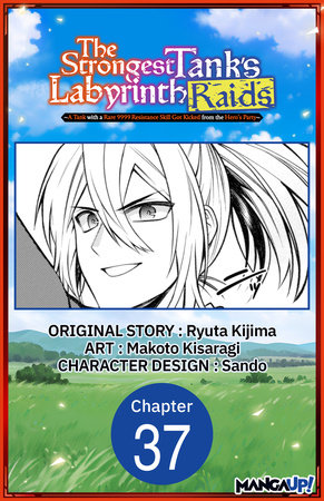 The Strongest Tank's Labyrinth Raids -A Tank with a Rare 9999 Resistance Skill Got Kicked from the Hero's Party- #037 by Ryuta Kijima and Makoto Kisaragi