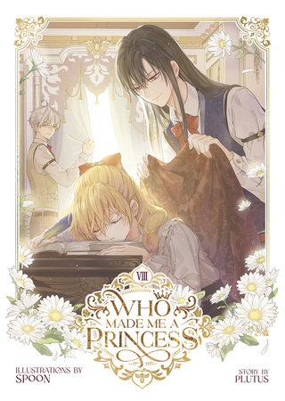 Who Made Me a Princess Vol. 8 by Plutus; Illustrated by Spoon