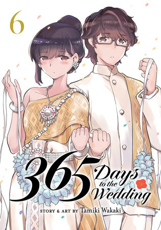 365 Days to the Wedding Vol. 6 by Tamiki Wakaki