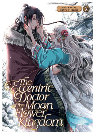 The Eccentric Doctor of the Moon Flower Kingdom Vol. 10 by Tohru Himuka