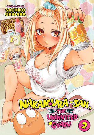 Nakamura-san, the Uninvited Gyaru Vol. 2 by Sachiko Orihara