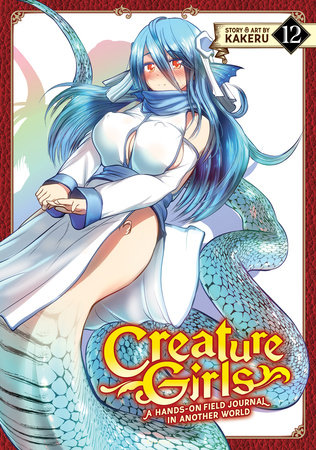Creature Girls: A Hands-On Field Journal in Another World Vol. 12 by Kakeru