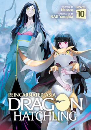 Reincarnated as a Dragon Hatchling (Light Novel) Vol. 10 by Necoco