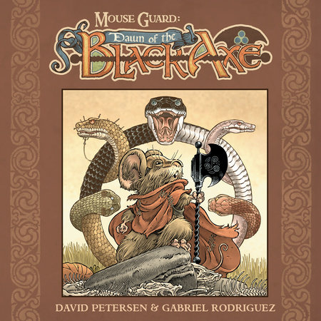 Mouse Guard: Dawn of the Black Axe by David Petersen