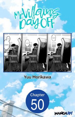 Mr. Villain's Day Off #050 by Yuu Morikawa