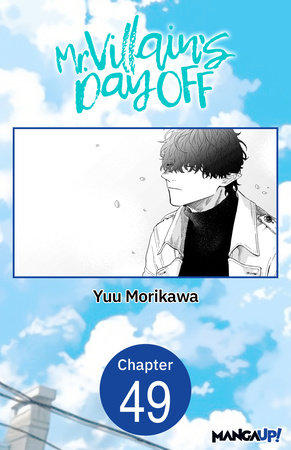 Mr. Villain's Day Off #049 by Yuu Morikawa