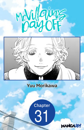 Mr. Villain's Day Off #031 by Yuu Morikawa
