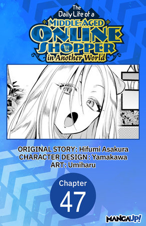 The Daily Life of a Middle-Aged Online Shopper in Another World #047