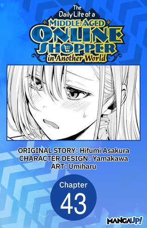 The Daily Life of a Middle-Aged Online Shopper in Another World #043 by Hifumi Asakura and Umiharu