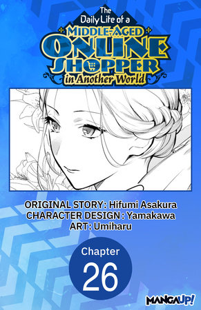 The Daily Life of a Middle-Aged Online Shopper in Another World #026 by Hifumi Asakura and Umiharu