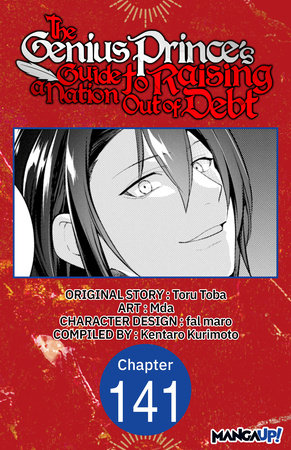 The Genius Prince's Guide to Raising a Nation Out of Debt #141 by Toru Toba, Mda and Kentaro Kurimoto