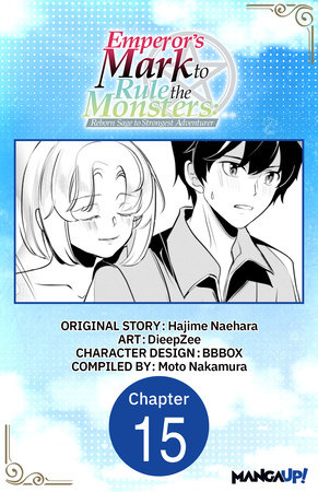 Emperor's Mark to Rule the Monsters: Reborn Sage to Strongest Adventurer #015 by Hajime Naehara and DieepZee