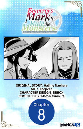 Emperor's Mark to Rule the Monsters: Reborn Sage to Strongest Adventurer #008 by Hajime Naehara and DieepZee