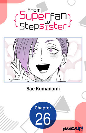 From Superfan to Stepsister #026 by Sae Kumanami