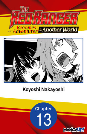 The Red Ranger Becomes an Adventurer in Another World #013 by Koyoshi Nakayoshi