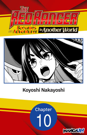 The Red Ranger Becomes an Adventurer in Another World #010 by Koyoshi Nakayoshi