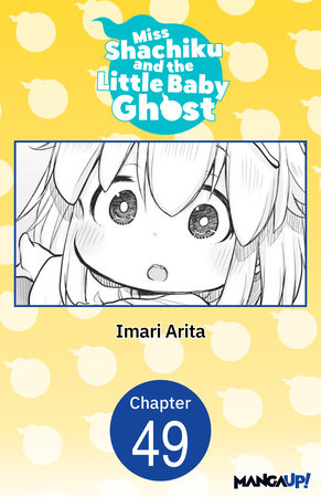 Miss Shachiku and the Little Baby Ghost #049 by Imari Arita