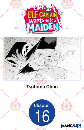 Even the Elf Captain Wants to be a Maiden #016 by Tsutomu Ohno