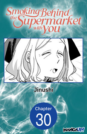 Smoking Behind the Supermarket with You #030 by JINUSHI