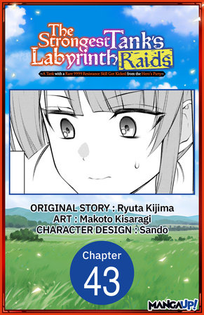 The Strongest Tank's Labyrinth Raids -A Tank with a Rare 9999 Resistance Skill Got Kicked from the Hero's Party- #043 by Ryuta Kijima and Makoto Kisaragi