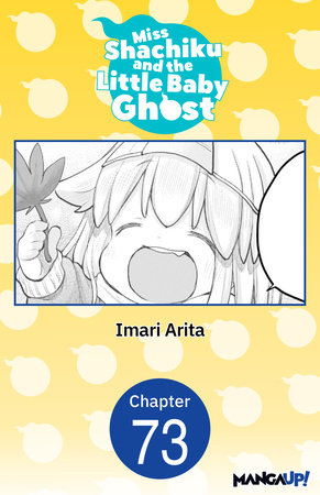 Miss Shachiku and the Little Baby Ghost #073 by Imari Arita