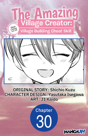 The Amazing Village Creator: Slow Living with the Village Building Cheat Skill #030 by Shichio Kuzu and j1 Kaido