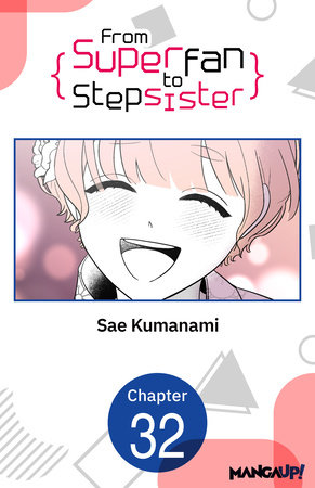 From Superfan to Stepsister #032 by Sae Kumanami