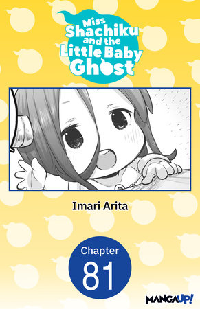 Miss Shachiku and the Little Baby Ghost #081 by Imari Arita