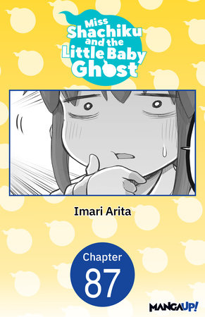 Miss Shachiku and the Little Baby Ghost #087 by Imari Arita