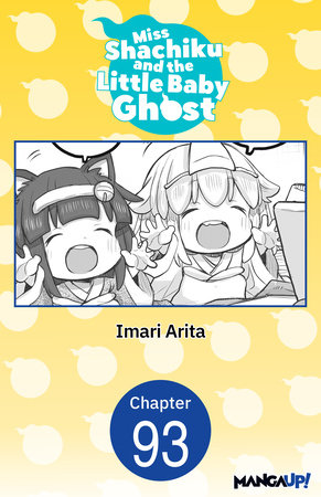 Miss Shachiku and the Little Baby Ghost #093 by Imari Arita