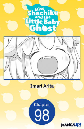 Miss Shachiku and the Little Baby Ghost #098 by Imari Arita