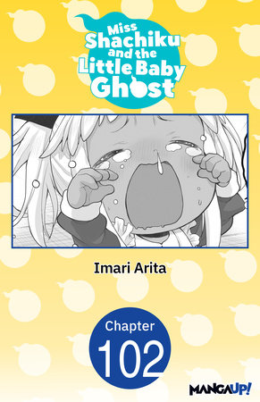 Miss Shachiku and the Little Baby Ghost #102 by Imari Arita