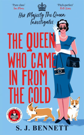 The Queen Who Came in from the Cold by S. J. Bennett