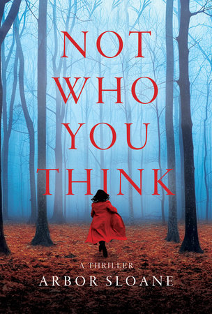 Not Who You Think by Arbor Sloane