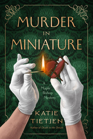 Murder in Miniature by Katie Tietjen