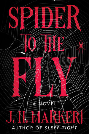 Spider to the Fly by J. H. Markert