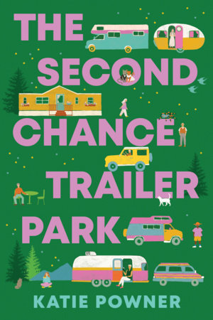 The Second Chance Trailer Park by Katie Powner