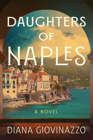 Daughters of Naples by Diana Giovinazzo