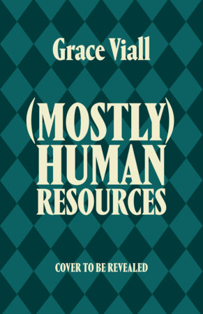 (Mostly) Human Resources by Grace Viall
