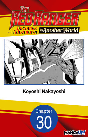 The Red Ranger Becomes an Adventurer in Another World #030 by Koyoshi Nakayoshi