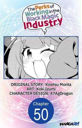 The Perks of Working in the Black Magic Industry #050 by Kisetsu Morita, Koki Izumi, 47AgDragon