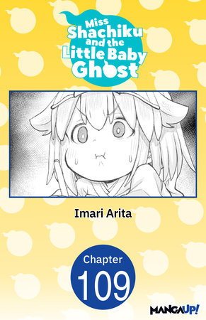 Miss Shachiku and the Little Baby Ghost #109 by Imari Arita