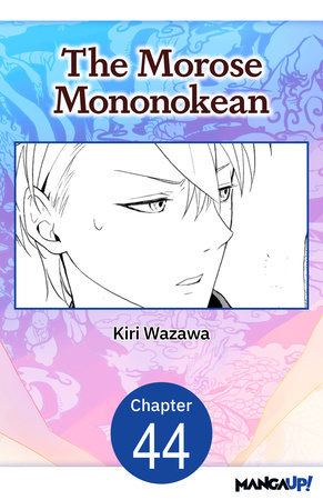 The Morose Mononokean #044 by Kiri Wazawa