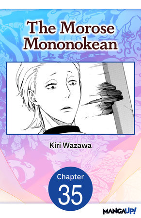 The Morose Mononokean #035 by Kiri Wazawa