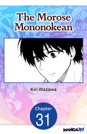 The Morose Mononokean #031 by Kiri Wazawa