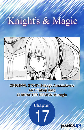 Knight's & Magic #017 by Hisago Amazake-No and Takuji Kato